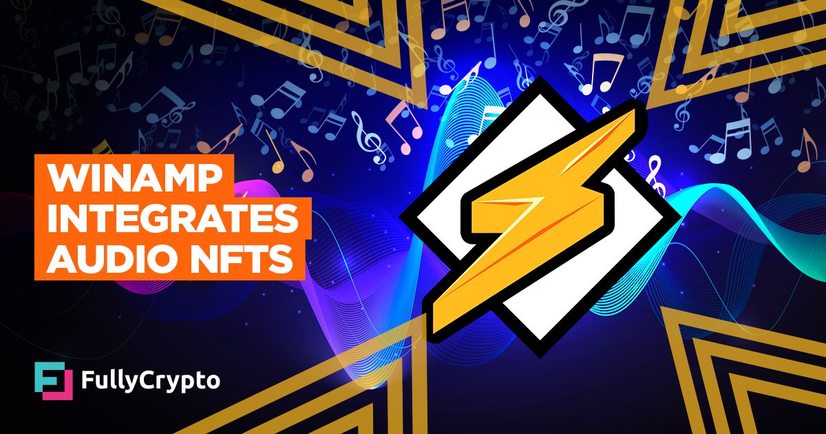 Classic Windows MP3 Player Winamp Integrates Audio NFTs&nbsp;–&nbsp;Source:FullCrypto