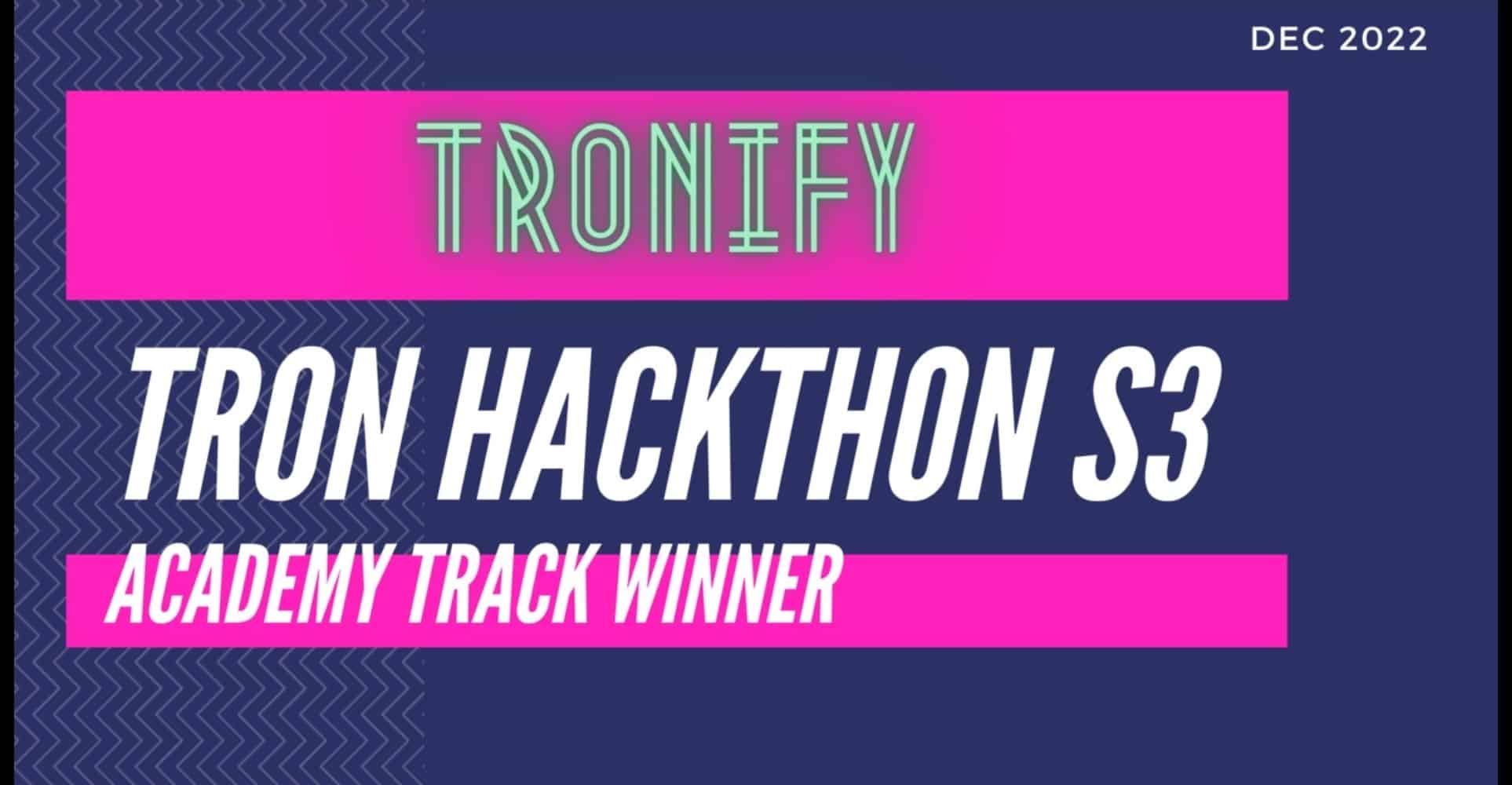 Tronify team wins first prize at Tron Hackathon S3 Academy Track&nbsp;–&nbsp;Source:TronWeekly
