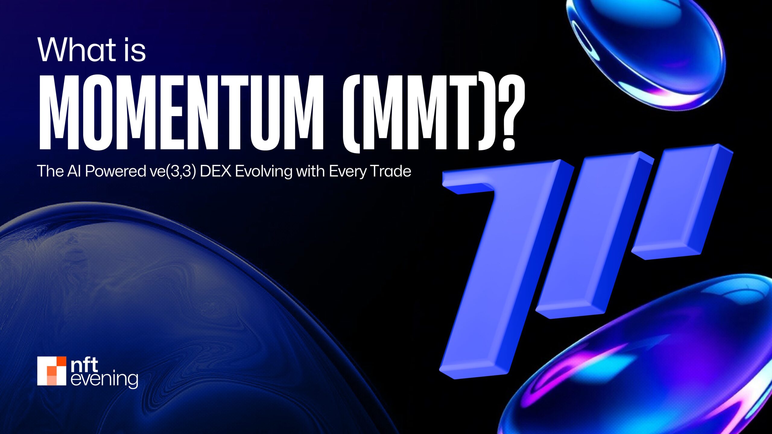 What is Momentum (MMT)? The AI Powered ve(3,3)&nbsp;–&nbsp;Source:NFTEvening