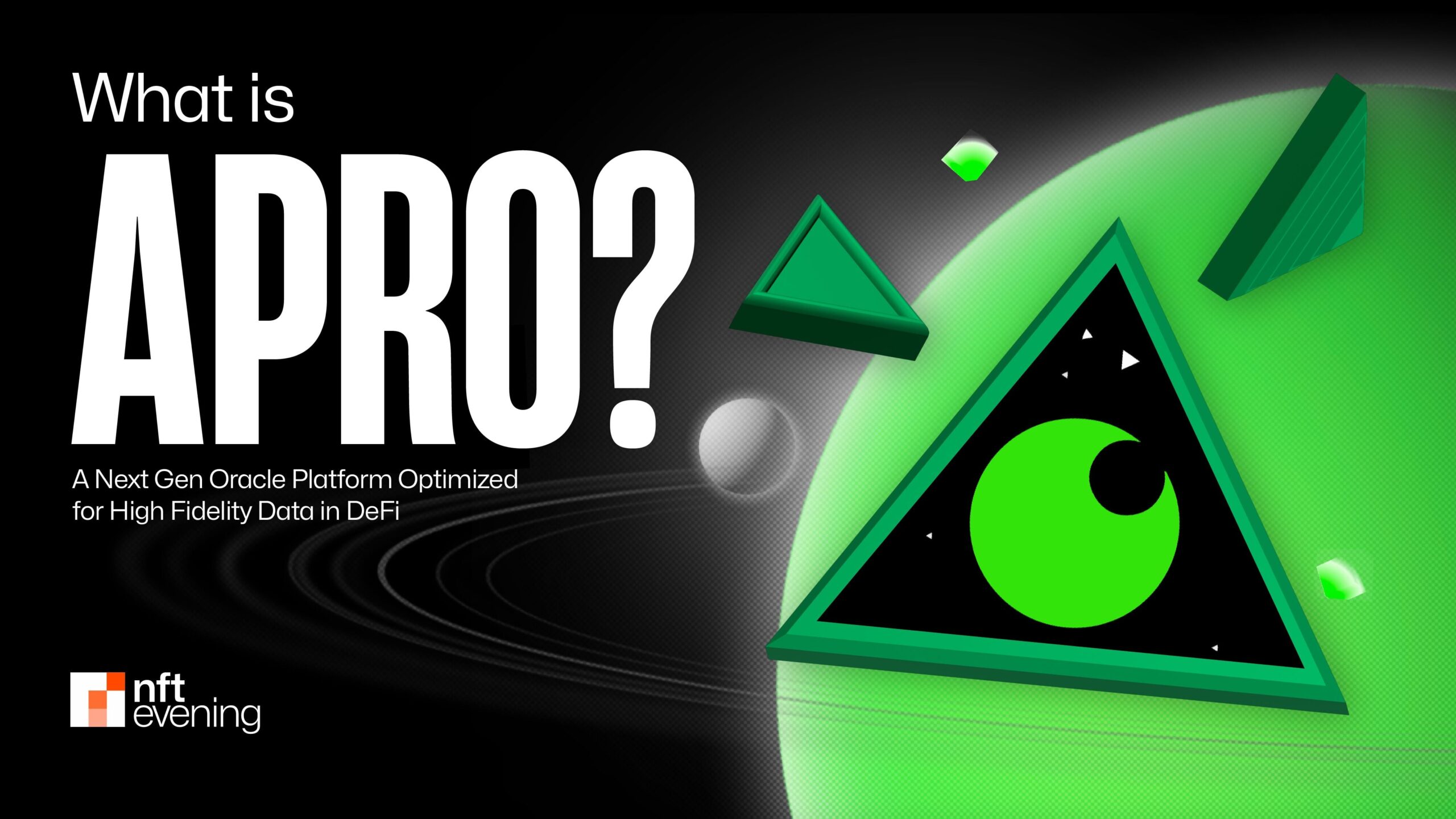 What Is APRO? A Next Gen Oracle Platform Optimized for High Fidelity Data in DeFi&nbsp;–&nbsp;Source:NFTEvening