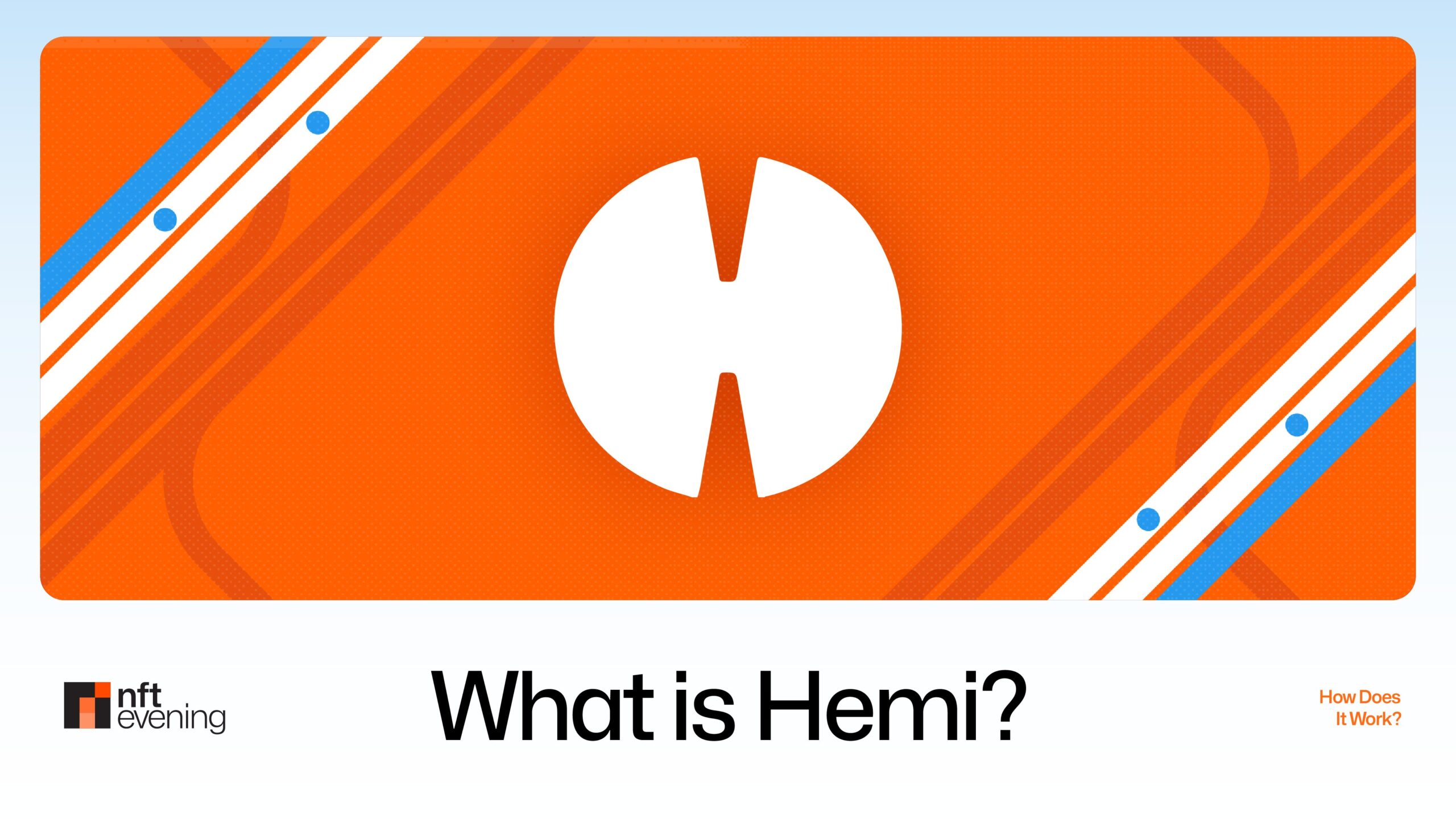 What is Hemi (HEMI)? The Layer 2 Bridging Bitcoin & Ethereum&nbsp;–&nbsp;Source:NFTEvening