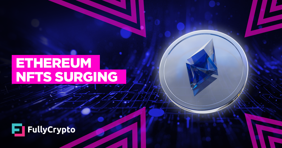 Ethereum NFTs Top 7-Day Total NFT Sales Volume&nbsp;–&nbsp;Source:FullCrypto