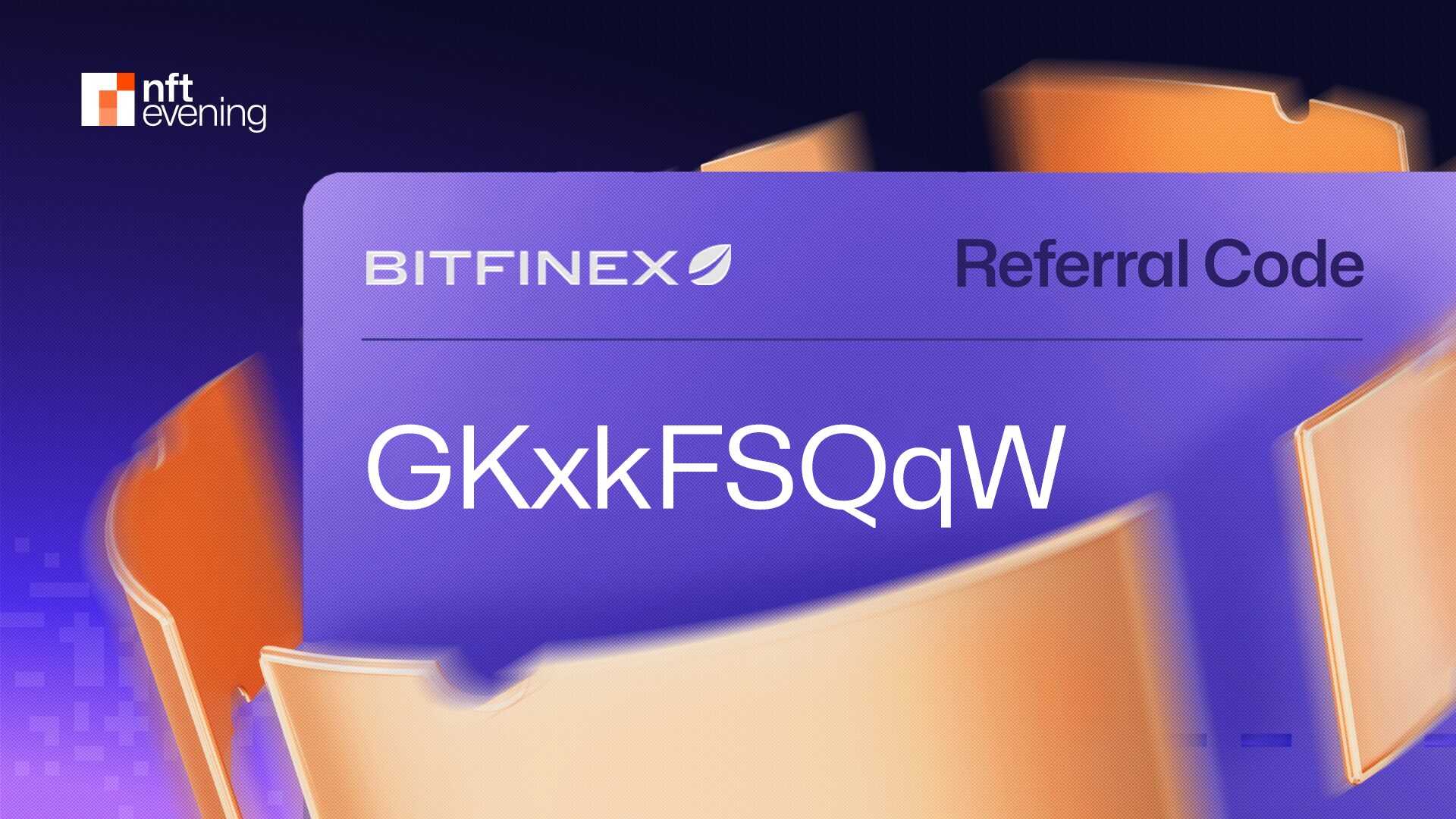 Bitfinex Referral Code December 2025: GKxkFSQqW (Trading Fee Discount)&nbsp;–&nbsp;Source:NFTEvening