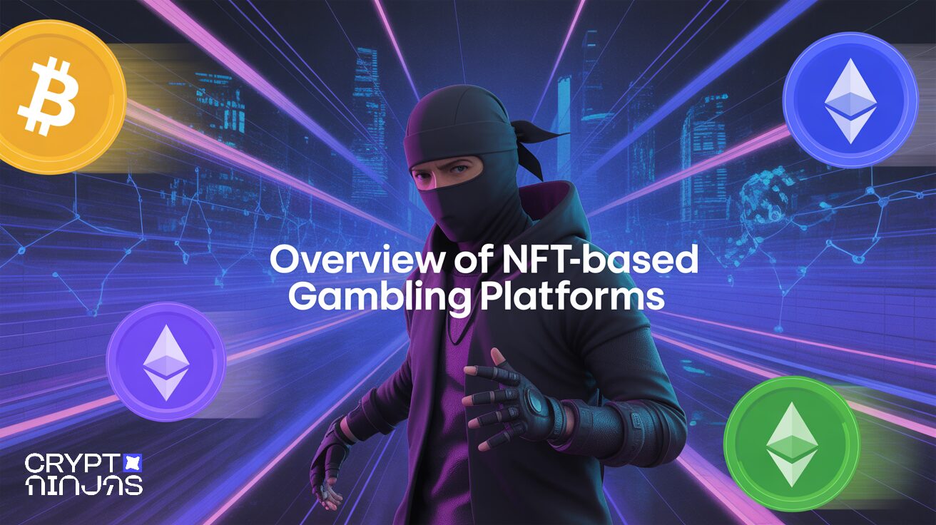 Overview of NFT-Based Gambling Platforms&nbsp;–&nbsp;Source:CryptoNinjas