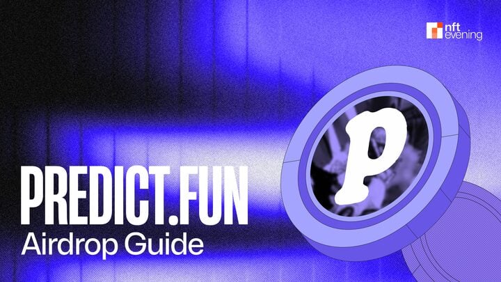 Predict.fun Airdrop Guide: Best Ways to Farm Points for 2026&nbsp;–&nbsp;Source:NFTEvening