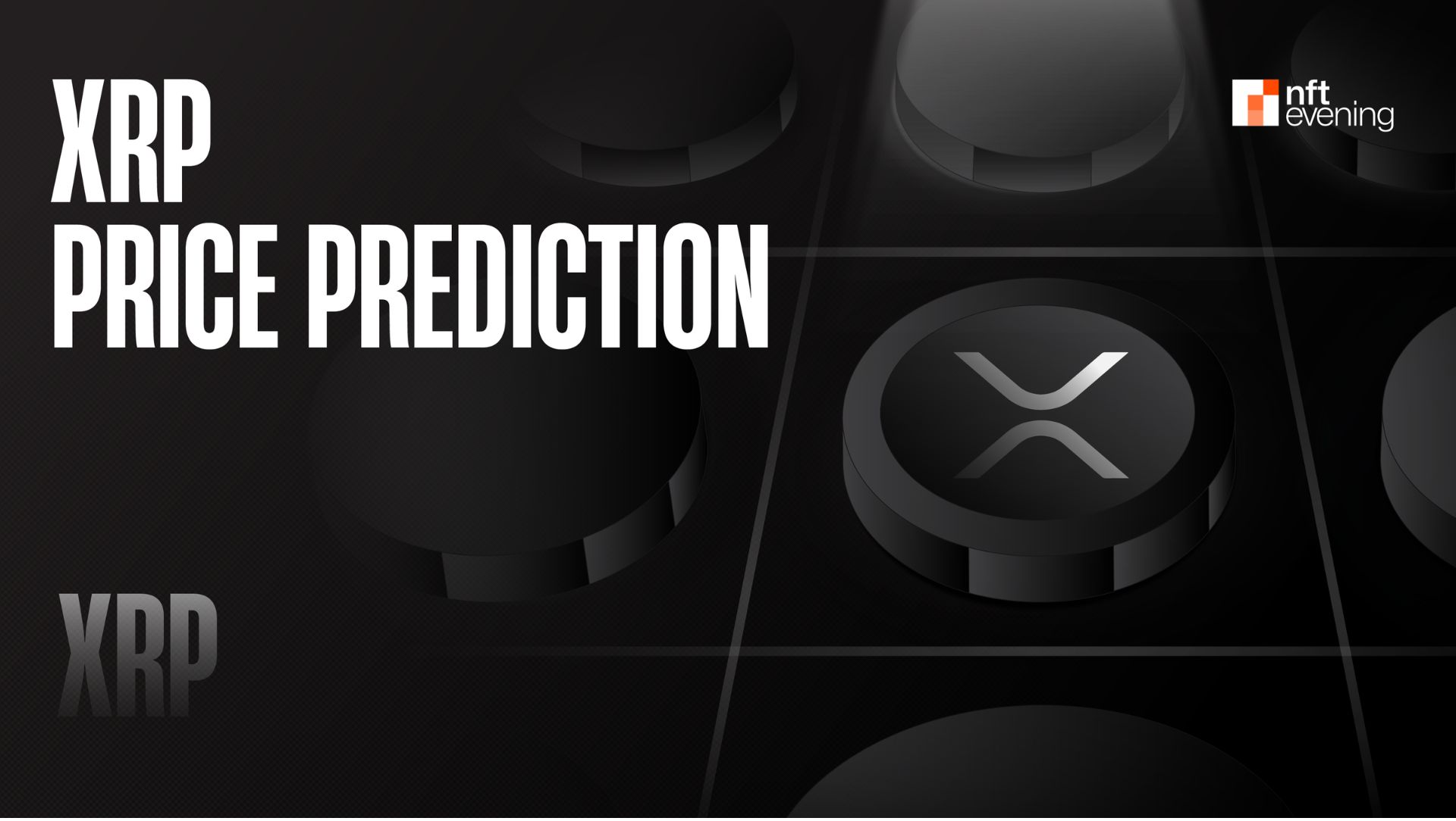 XRP Price Prediction 2026, 2027, 2028–2030: Can Ripple Recover After 62% Drop?&nbsp;–&nbsp;Source:NFTEvening