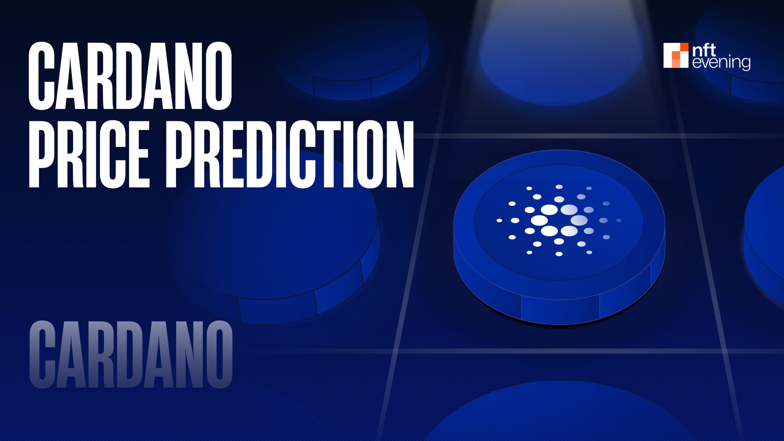 Cardano Price Prediction 2026: Is ADA Worth Buying Now?&nbsp;–&nbsp;Source:NFTEvening